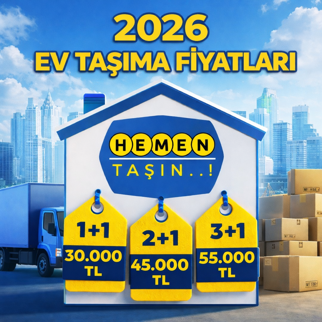 2026 ev taşıma fiyatları
